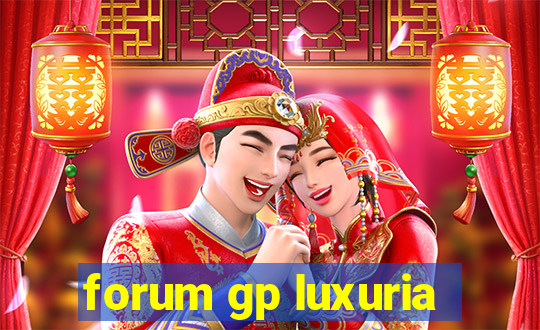forum gp luxuria